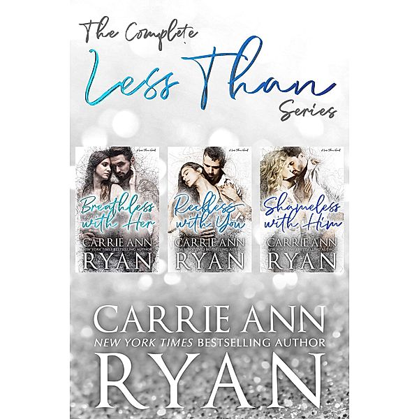 The Complete Less Than Series Box Set / Less Than, Carrie Ann Ryan