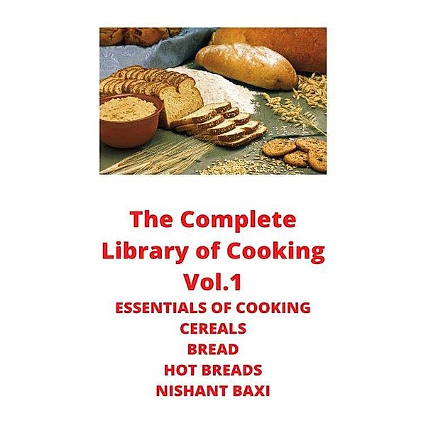 The Complete Library Of Cooking, Nishant Baxi