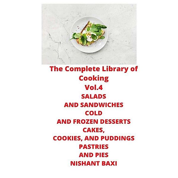 The Complete Library Of Cooking, Nishant Baxi