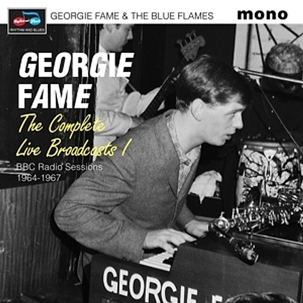 The Complete Live Broadcasts (Bbc Radio Sessions 6, Georgie & The Blue Flames Fame