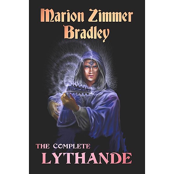 The Complete Lythande, Marion Zimmer Bradley