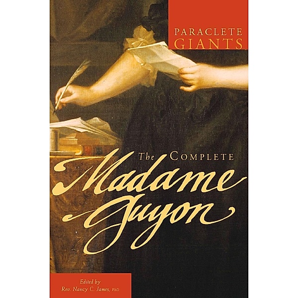 The Complete Madame Guyon, Nancy C. James
