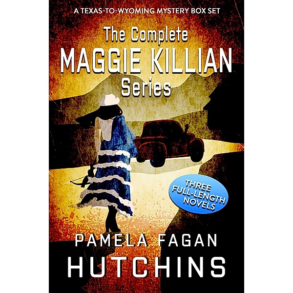 The Complete Maggie Killian Trilogy (What Doesn't Kill You Mysteries Box Sets, #4) / What Doesn't Kill You Mysteries Box Sets, Pamela Fagan Hutchins