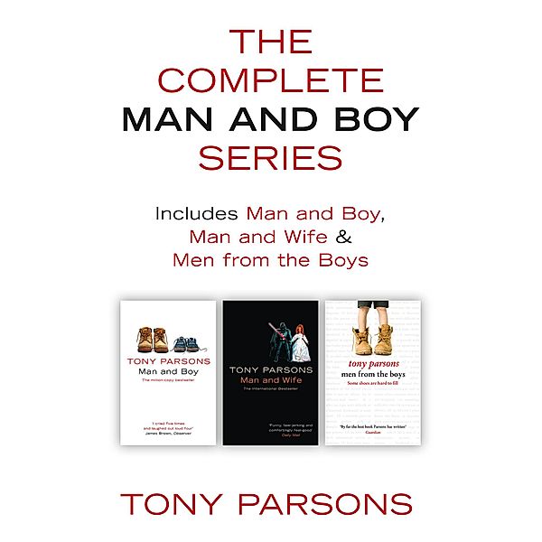 The Complete Man and Boy Trilogy, Tony Parsons