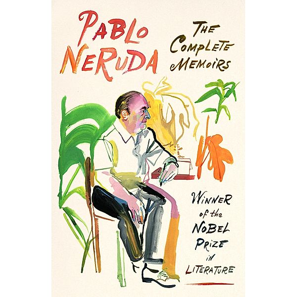 The Complete Memoirs, Pablo Neruda