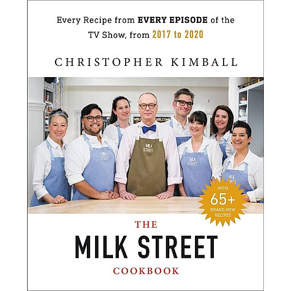 The Complete Milk Street TV Show Cookbook (2017-2019), Christopher Kimball
