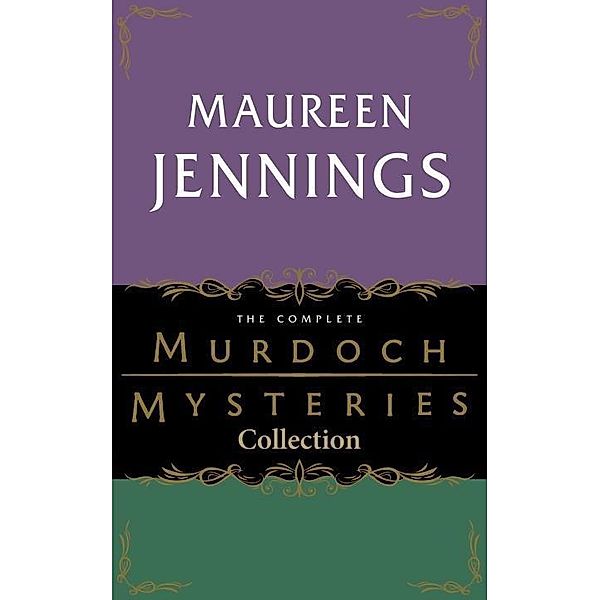 The Complete Murdoch Mysteries Collection / Murdoch Mysteries, Maureen Jennings