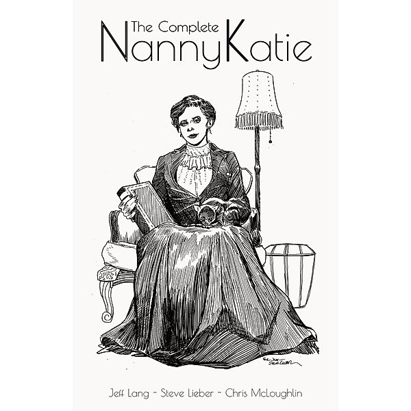 The Complete Nanny Katie, Jeff Lang, Steve Lieber, Christopher Mcloughlin