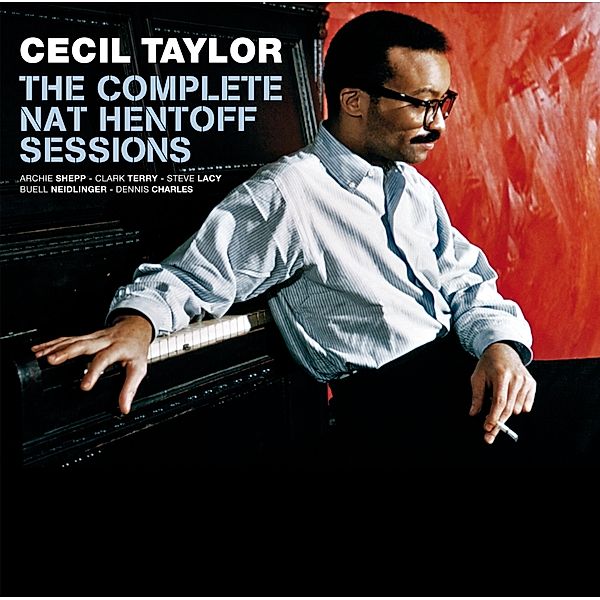 The Complete Nat Hentoff Sessions +, Cecil Taylor