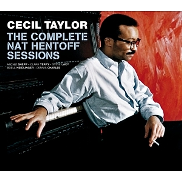 The Complete Nat Hentoff Sessions+6 Bonus Tracks, Cecil Taylor