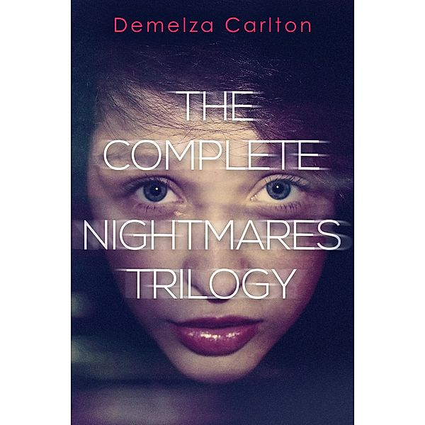 The Complete Nightmares Trilogy / Nightmares Trilogy, Demelza Carlton