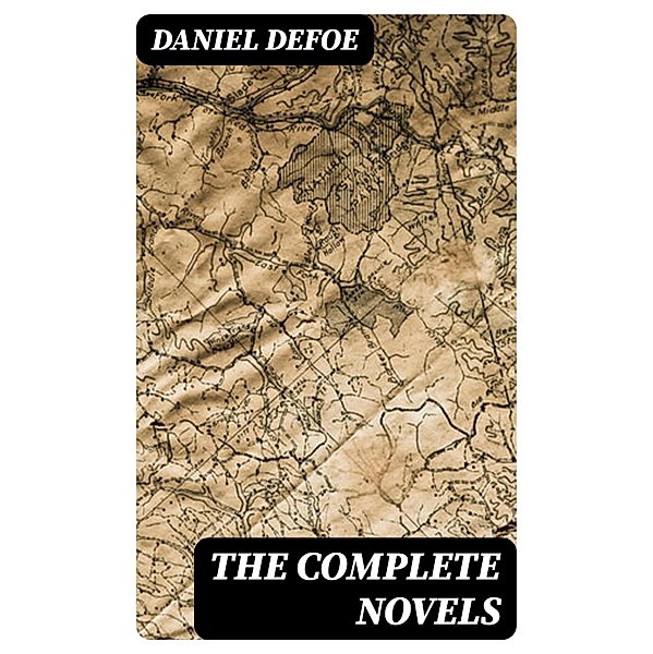 The Complete Novels, Daniel Defoe