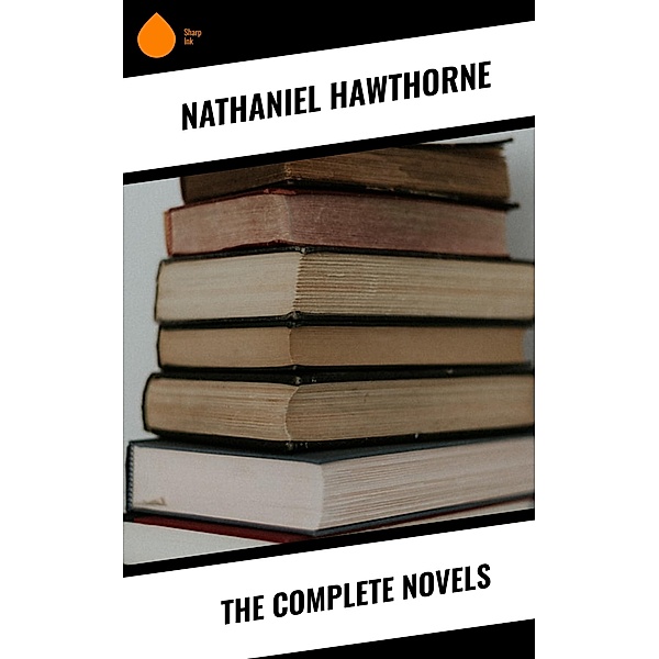 The Complete Novels, Nathaniel Hawthorne