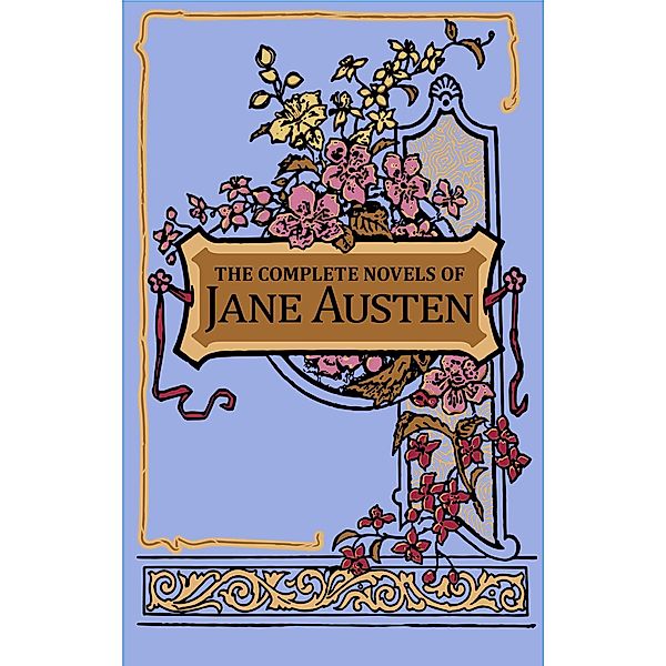 The Complete Novels of Jane Austen / Leather-Bound Classics, Jane Austen