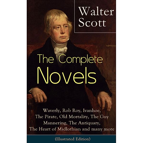 The Complete Novels of Sir Walter Scott, Walter Scott