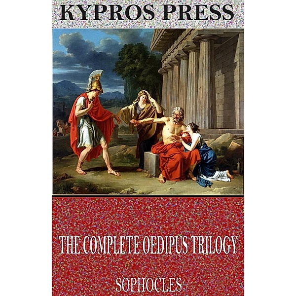 The Complete Oedipus Trilogy, Sophocles