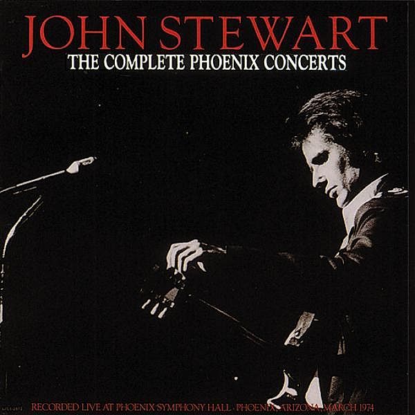 The Complete Phoenix Concerts, John Stewart