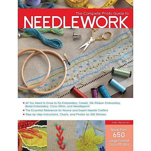 The Complete Photo Guide to Needlework / Complete Photo Guide, Linda Wyszynski