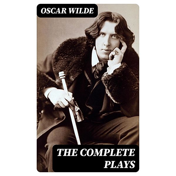 The Complete Plays, Oscar Wilde