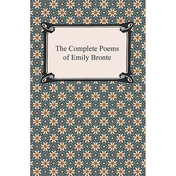 The Complete Poems of Emily Bronte, Emily Bronte