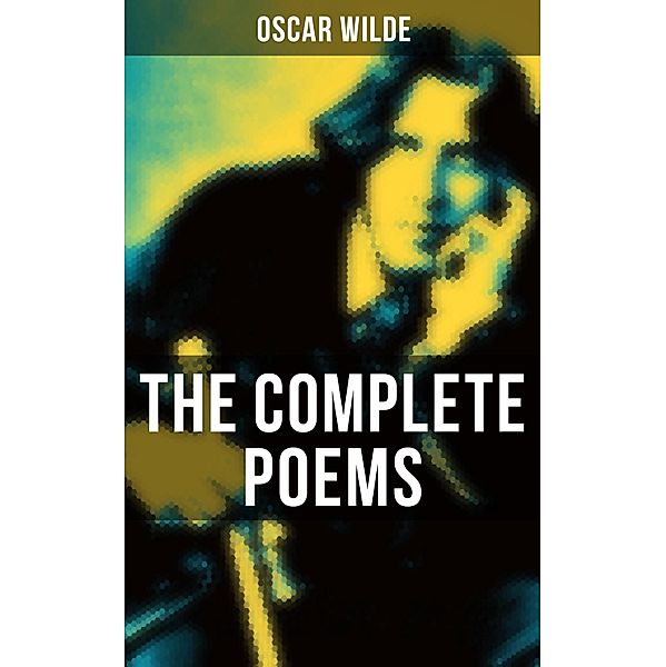 The Complete Poems of Oscar Wilde, Oscar Wilde