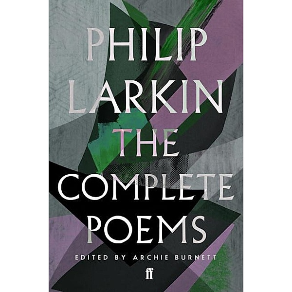 The Complete Poems of Philip Larkin, Philip Larkin