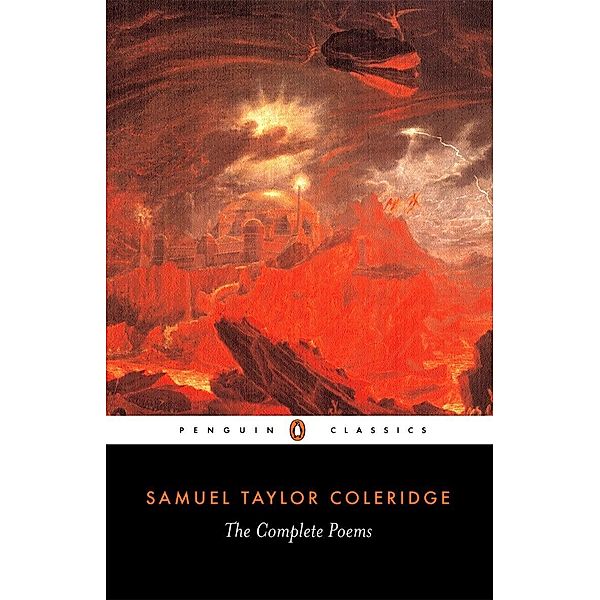 The Complete Poems of Samuel Taylor Coleridge, Samuel Coleridge