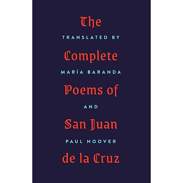 The Complete Poems of San Juan de la Cruz