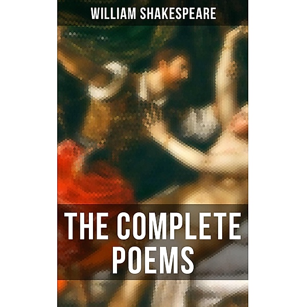The Complete Poems of William Shakespeare, William Shakespeare