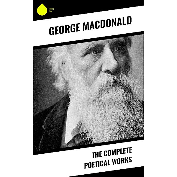 The Complete Poetical Works, George Macdonald