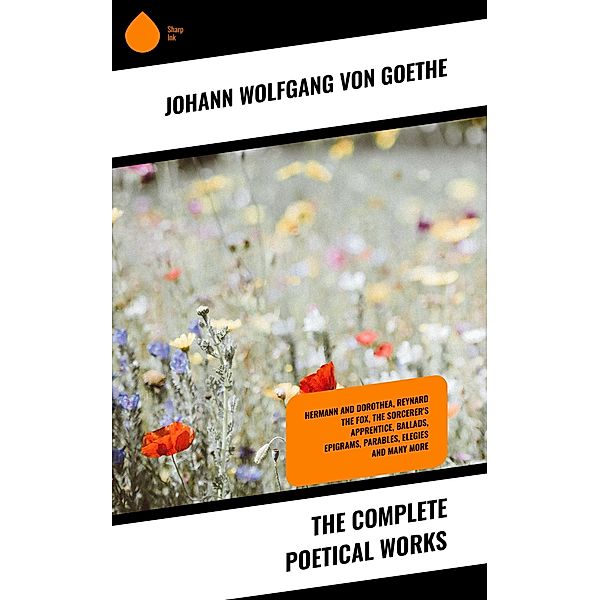 The Complete Poetical Works, Johann Wolfgang von Goethe