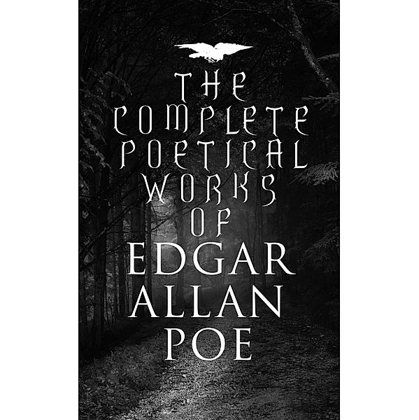 The Complete Poetical Works of Edgar Allan Poe, Edgar Allan Poe