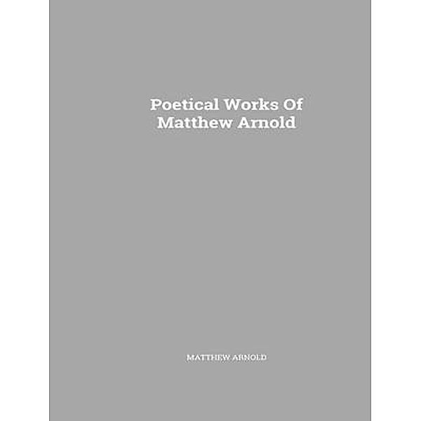 The Complete Poetical Works of Matthew Arnold / Shrine of Knowledge, Matthew Arnold