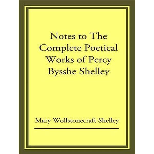 The Complete Poetical Works of Percy Bysshe Shelley / Shrine of Knowledge, Percy Bysshe Shelley