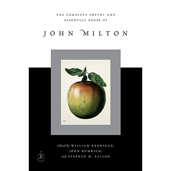 The Complete Poetry and Essential Prose of John Milton, John Milton