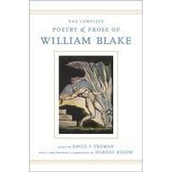 The Complete Poetry and Prose of William Blake, William Blake
