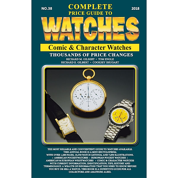 The Complete Price Guide to Watches, Richard M Gilbert