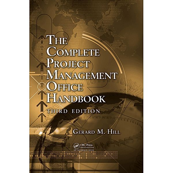 The Complete Project Management Office Handbook, Gerard M. Hill