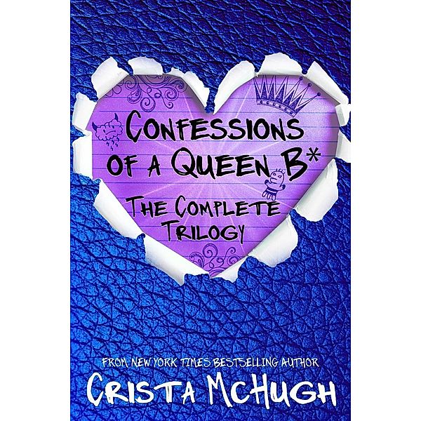 The Complete Queen B* Trilogy, Crista Mchugh