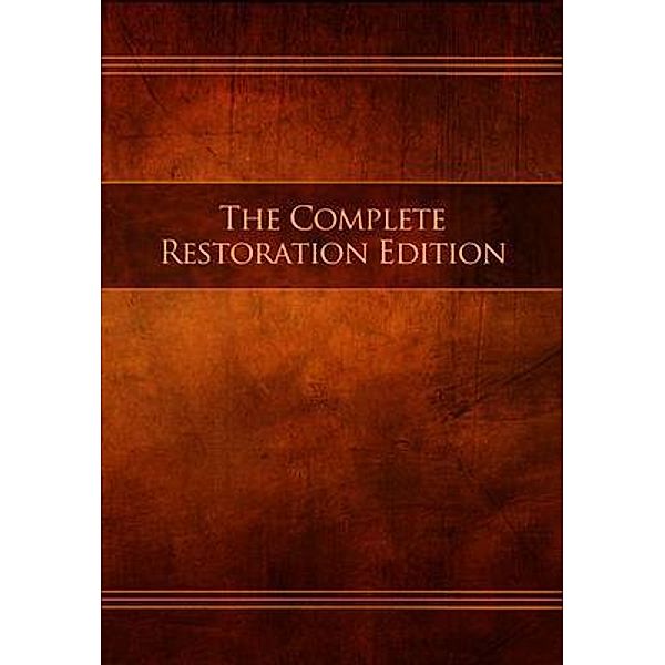 The Complete Restoration Edition Scriptures / Restoration Scriptures Foundation