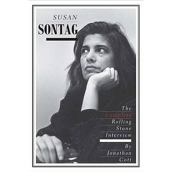 The Complete Rolling Stone Interview, Susan Sontag, Jonathan Cott