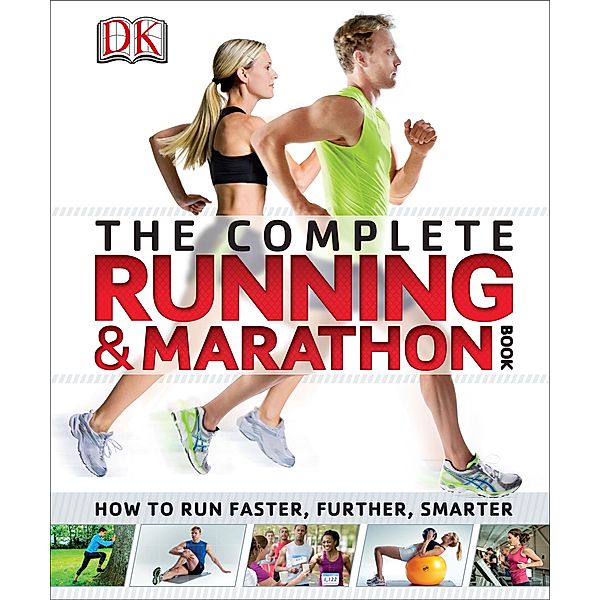 The Complete Running and Marathon Book / DK Complete Manuals, Dk