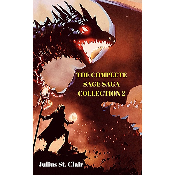 The Complete Sage Saga Collection Vol 2 / Sage Saga Collection, Julius St. Clair