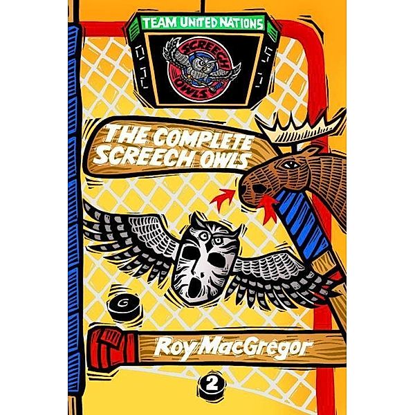 The Complete Screech Owls, Volume 2 / Complete Screech Owls Bd.2, Roy Macgregor