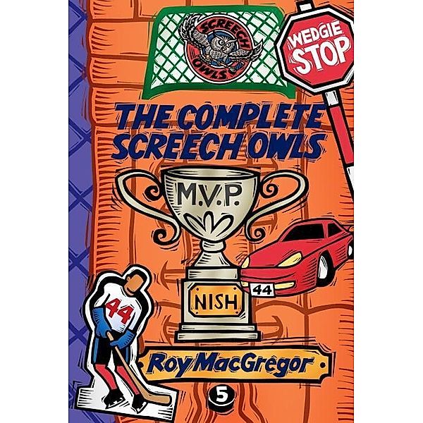 The Complete Screech Owls, Volume 5 / Complete Screech Owls Bd.5, Roy Macgregor