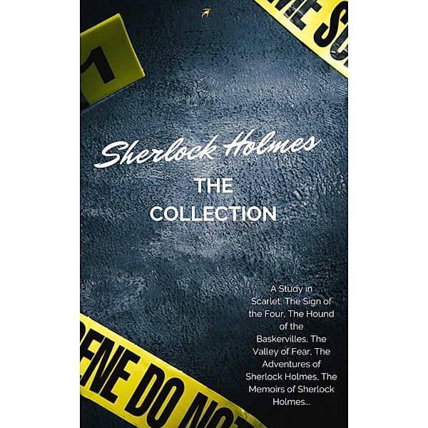 The Complete Sherlock Holmes, Arthur Conan Doyle