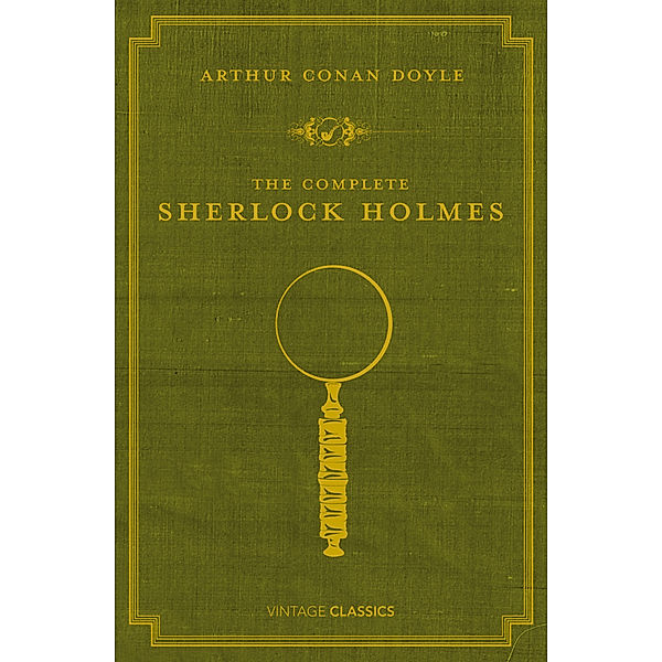 The Complete Sherlock Holmes, Arthur Conan Doyle