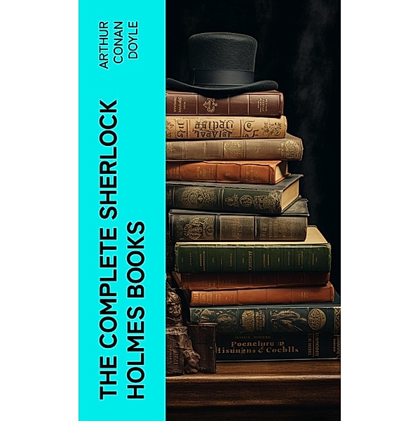 The Complete Sherlock Holmes Books, Arthur Conan Doyle