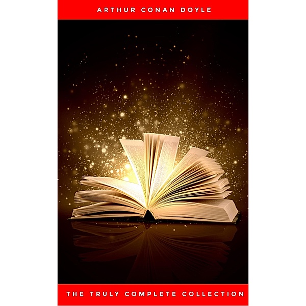 The Complete Sherlock Holmes Collection: 221B, Arthur Conan Doyle