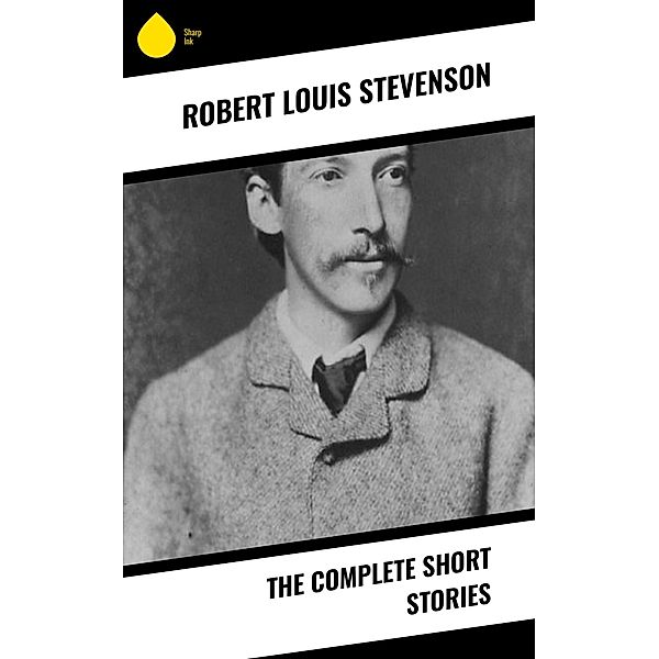 The Complete Short Stories, Robert Louis Stevenson